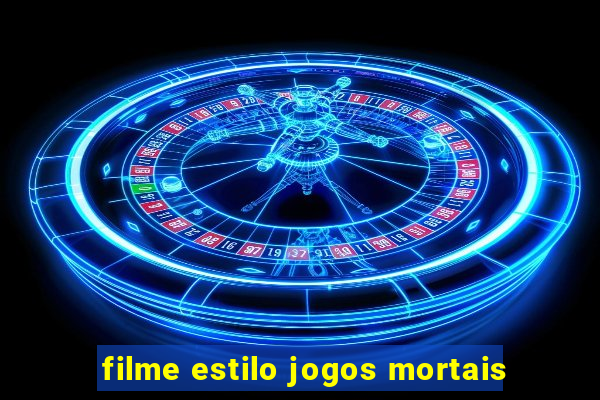 filme estilo jogos mortais